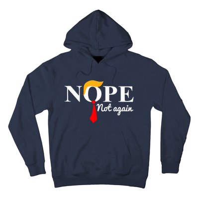 Nope Not Again Funny Trump Hoodie