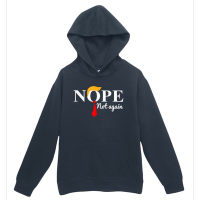 Nope Not Again Funny Trump Urban Pullover Hoodie