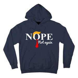 Nope Not Again Funny Trump Tall Hoodie