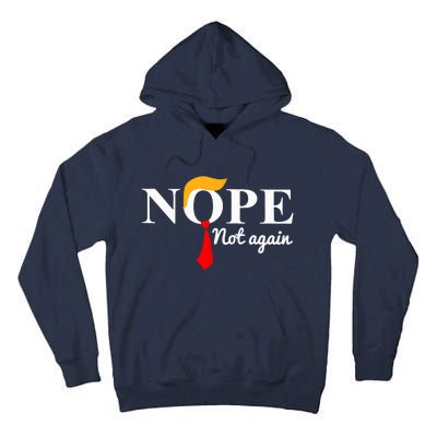 Nope Not Again Funny Trump Tall Hoodie