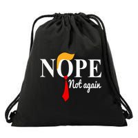 Nope Not Again Funny Trump Drawstring Bag