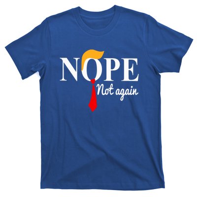 Nope Not Again Funny Trump T-Shirt