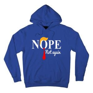 Nope Not Again Funny Trump Tall Hoodie