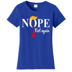 Nope Not Again Funny Trump Women's T-Shirt