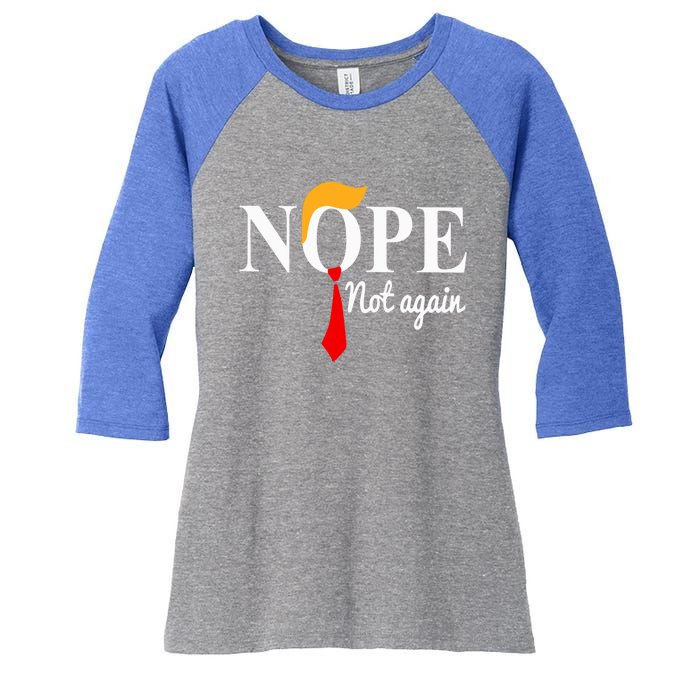 Nope Not Again Funny Trump Women's Tri-Blend 3/4-Sleeve Raglan Shirt