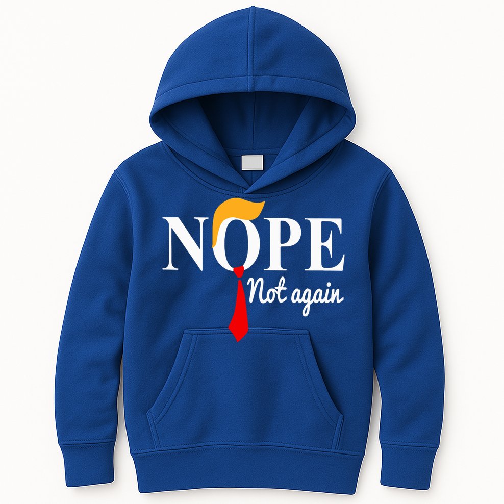 Nope Not Again Funny Trump Kids Hoodie