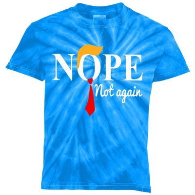 Nope Not Again Funny Trump Kids Tie-Dye T-Shirt