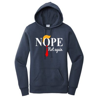 Nope Not Again Funny Trump Women's Pullover Hoodie