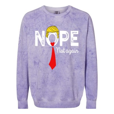 NOPE Not Again Funny Sarcastic Trump Statement USA Humor USA Colorblast Crewneck Sweatshirt