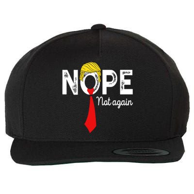 NOPE Not Again Funny Sarcastic Trump Statement USA Humor USA Wool Snapback Cap