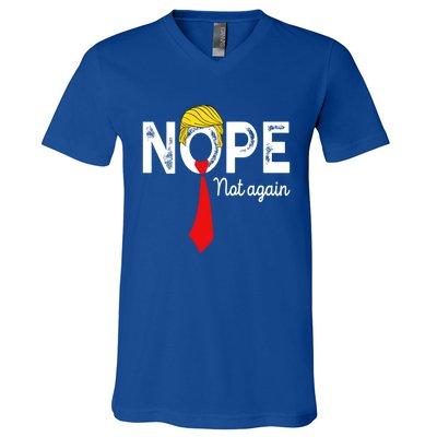 NOPE Not Again Funny Sarcastic Trump Statement USA Humor USA V-Neck T-Shirt