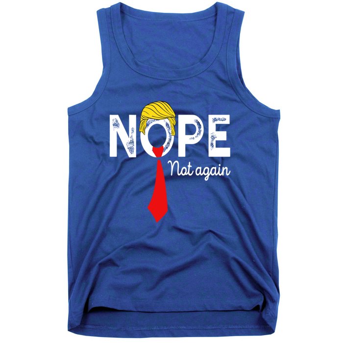 NOPE Not Again Funny Sarcastic Trump Statement USA Humor USA Tank Top