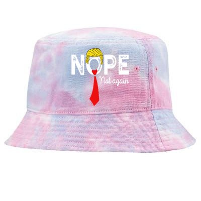 NOPE Not Again Funny Sarcastic Trump Statement USA Humor USA Tie-Dyed Bucket Hat