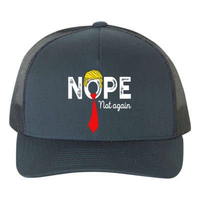 NOPE Not Again Funny Sarcastic Trump Statement USA Humor USA Yupoong Adult 5-Panel Trucker Hat