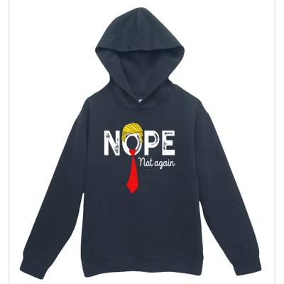 NOPE Not Again Funny Sarcastic Trump Statement USA Humor USA Urban Pullover Hoodie