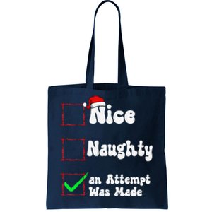 Nice Naughty An Attempt Was Made Christmas List Tote Bag