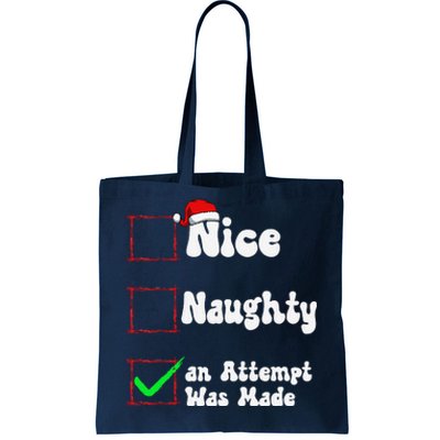 Nice Naughty An Attempt Was Made Christmas List Tote Bag