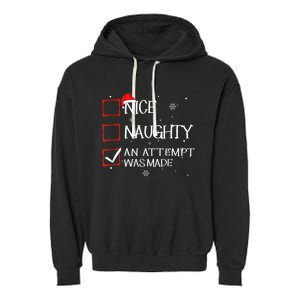 Nice Naughty An Attempt Was Made Christmas List Garment-Dyed Fleece Hoodie