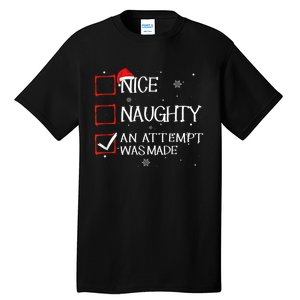 Nice Naughty An Attempt Was Made Christmas List Tall T-Shirt