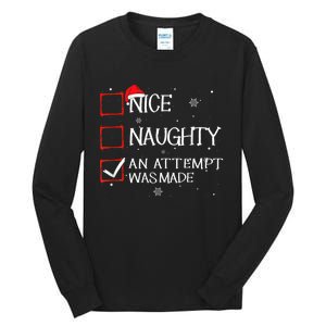 Nice Naughty An Attempt Was Made Christmas List Tall Long Sleeve T-Shirt