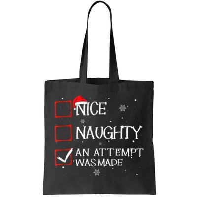 Nice Naughty An Attempt Was Made Christmas List Tote Bag