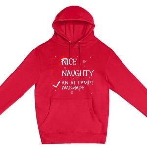 Nice Naughty An Attempt Was Made Christmas List Premium Pullover Hoodie