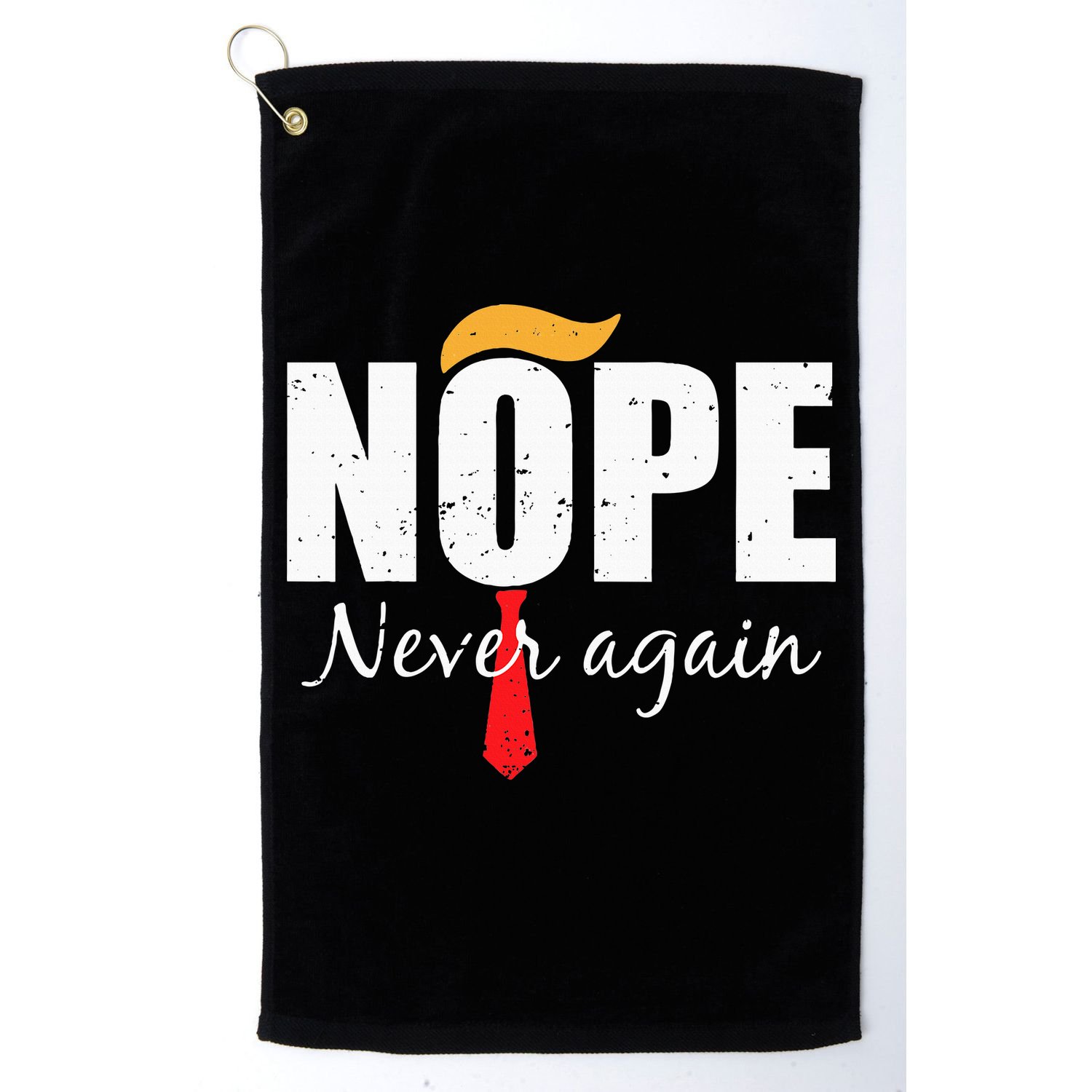 Nope Never Again Funny Trump Hair Golf Towel