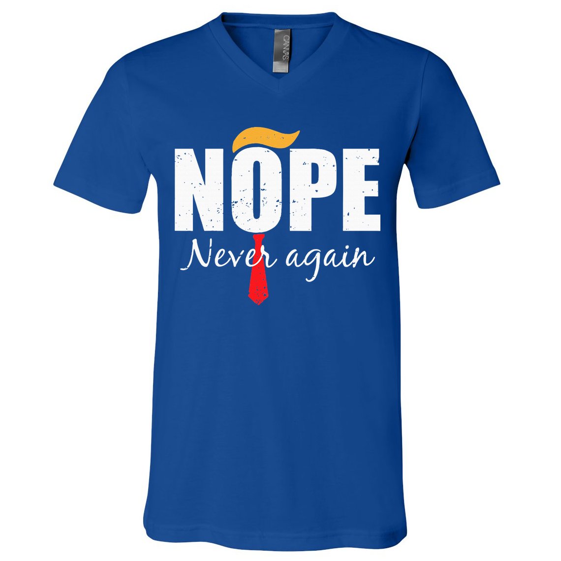 Nope Never Again Funny Trump Hair V-Neck T-Shirt