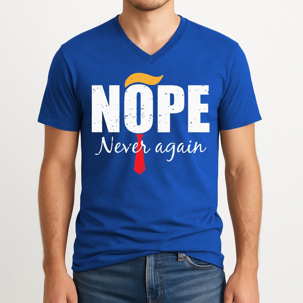 Nope Never Again Funny Trump Hair V-Neck T-Shirt