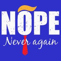 Nope Never Again Funny Trump Hair V-Neck T-Shirt