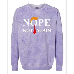 Nope Not Again Trump 2024 Gift Colorblast Crewneck Sweatshirt