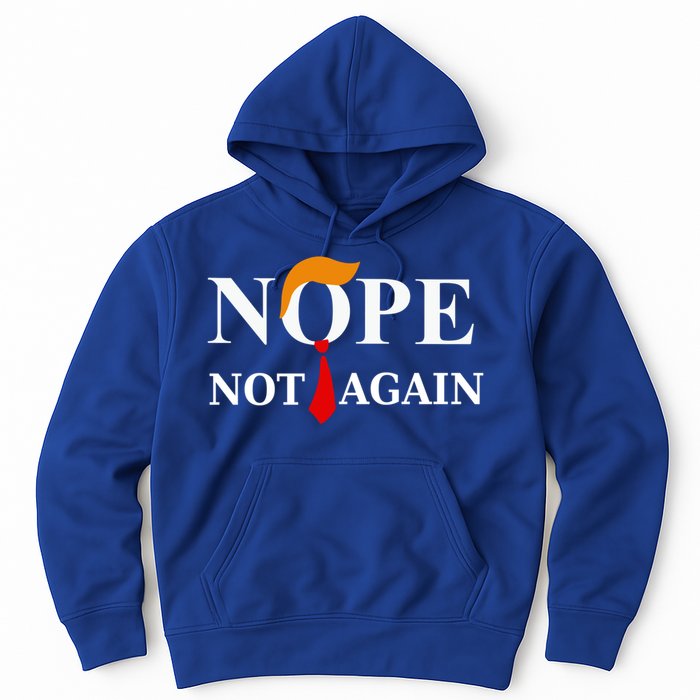 Nope Not Again Trump 2024 Gift Hoodie