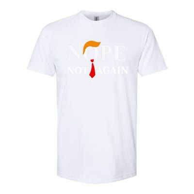 Nope Not Again Trump 2024 Gift Softstyle CVC T-Shirt