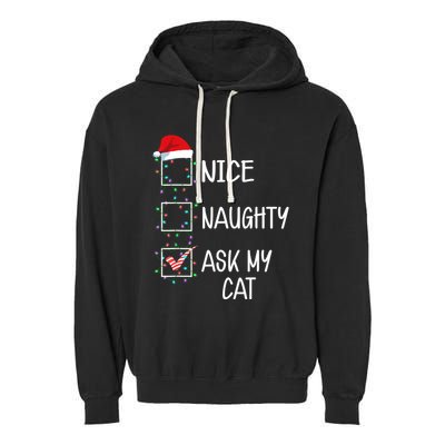Nice Naughty Ask My Cat Funny Christmas List Garment-Dyed Fleece Hoodie