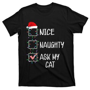 Nice Naughty Ask My Cat Funny Christmas List T-Shirt