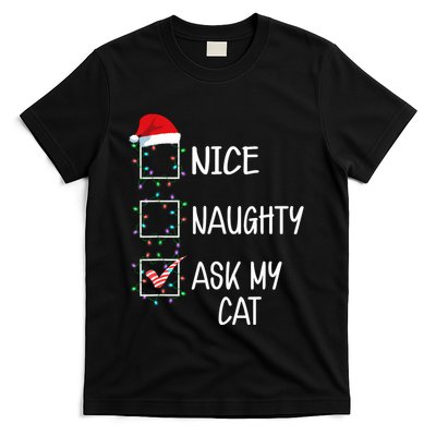 Nice Naughty Ask My Cat Funny Christmas List T-Shirt