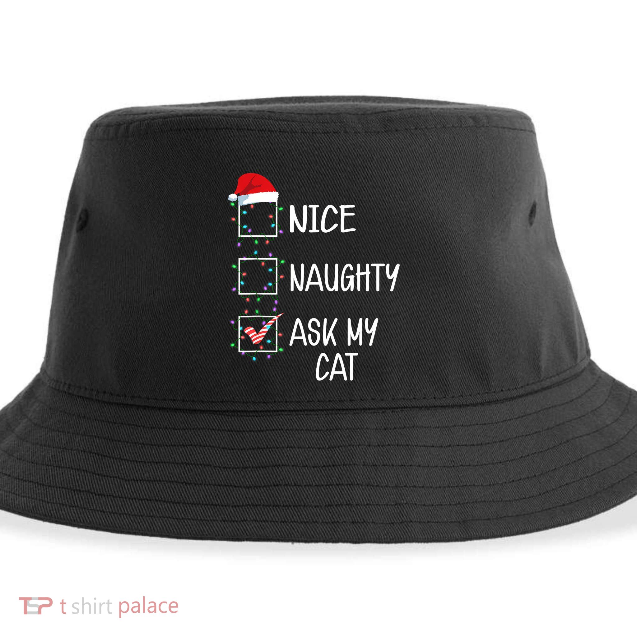 Nice Naughty Ask My Cat Funny Christmas List Sustainable Bucket Hat
