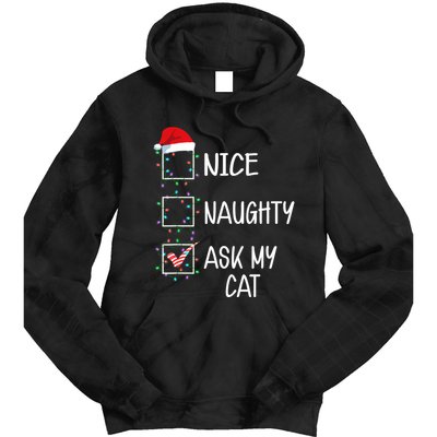 Nice Naughty Ask My Cat Funny Christmas List Tie Dye Hoodie