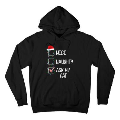 Nice Naughty Ask My Cat Funny Christmas List Tall Hoodie