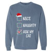 Nice Naughty Ask My Cat Funny Christmas List Garment-Dyed Sweatshirt