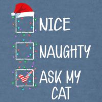 Nice Naughty Ask My Cat Funny Christmas List Garment-Dyed Sweatshirt