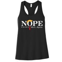 Nope Not Again Funny Trump Political Election 2024 Support Women's Racerback Tank