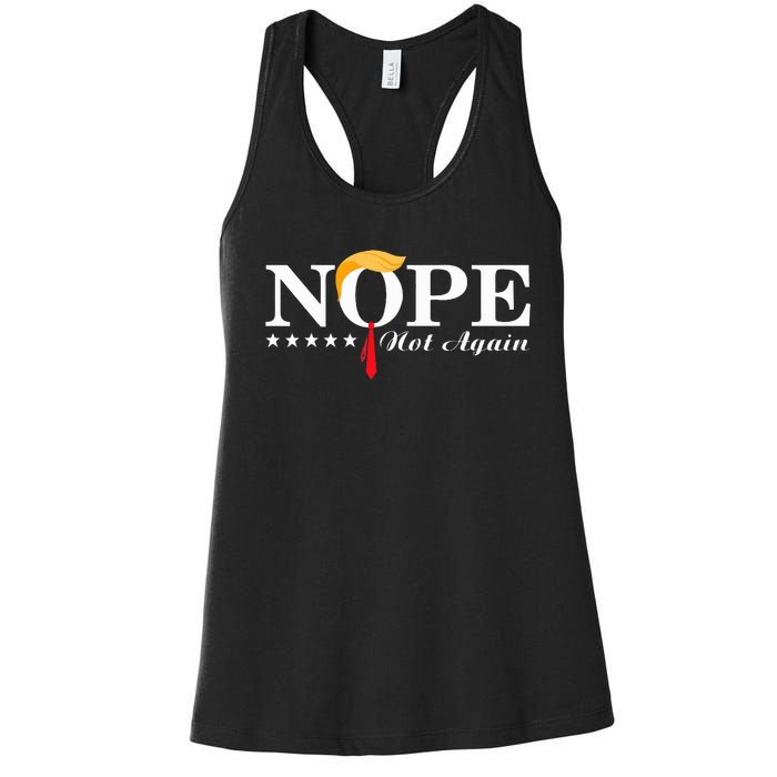 Nope Not Again Funny Trump Political Election 2024 Support Women's Racerback Tank