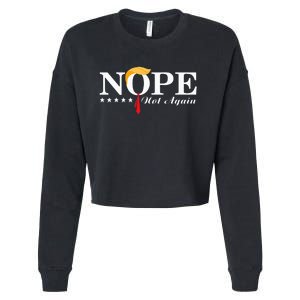 Nope Not Again Funny Trump Political Election 2024 Support Cropped Pullover Crew