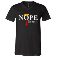 Nope Not Again Funny Trump Apparel Nope Not Again Trump V-Neck T-Shirt