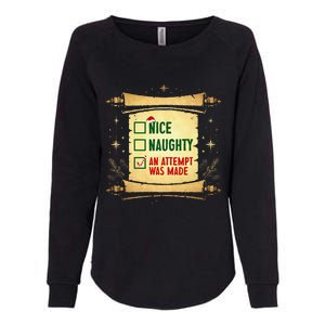 Nice Naughty An Attempt Was Made Christmas Funny Xmas List Womens California Wash Sweatshirt