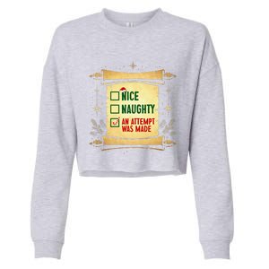 Nice Naughty An Attempt Was Made Christmas Funny Xmas List Cropped Pullover Crew