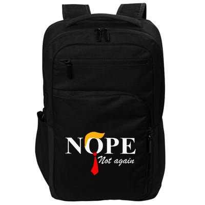 Nope Not Again Funny Trump Apparel Nope Not Again Trump Impact Tech Backpack