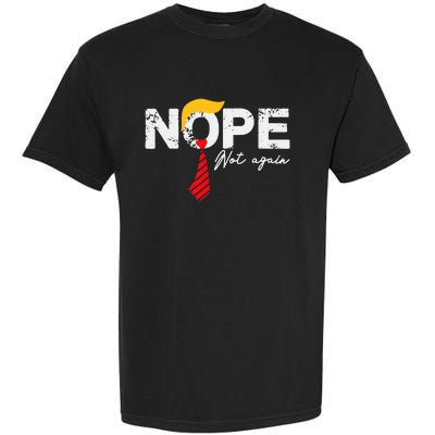 Nope Not Again Funny Trump Garment-Dyed Heavyweight T-Shirt