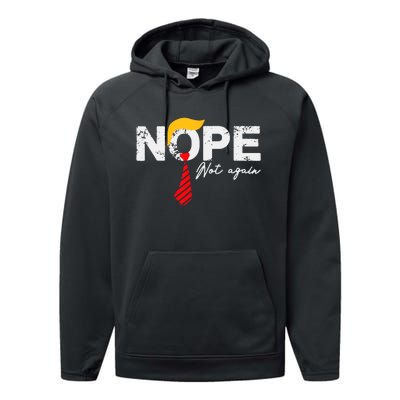 Nope Not Again Funny Trump Performance Fleece Hoodie